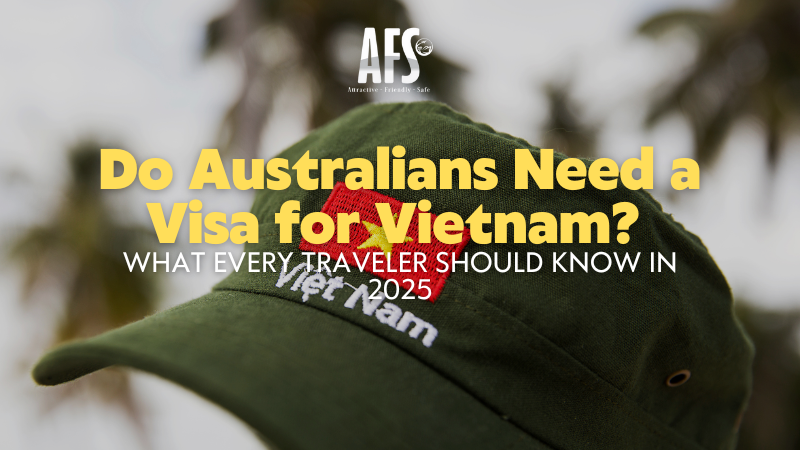 Do Australians Need a Visa for Vietnam